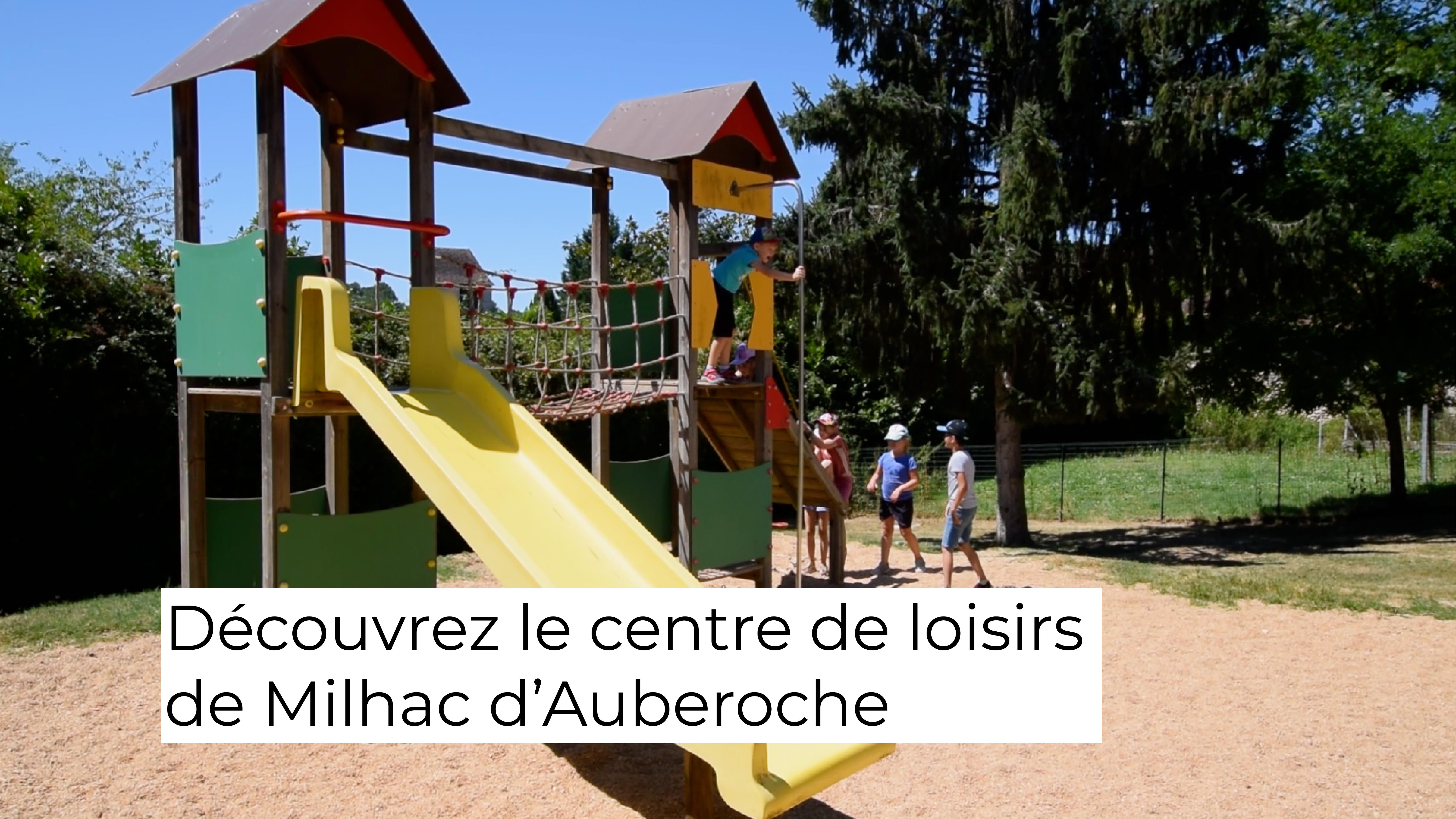 Découvrez le Centre de loisirs de Milhac d’Auberoche